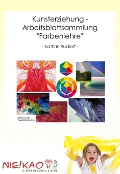 Kunsterziehung - Arbeitsblattsammlung "Farbenlehre" 