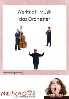Werkstatt Musik - Das Orchester 
