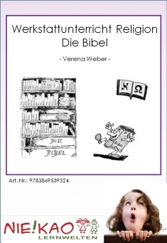 Werkstattunterricht Religion - Die Bibel 